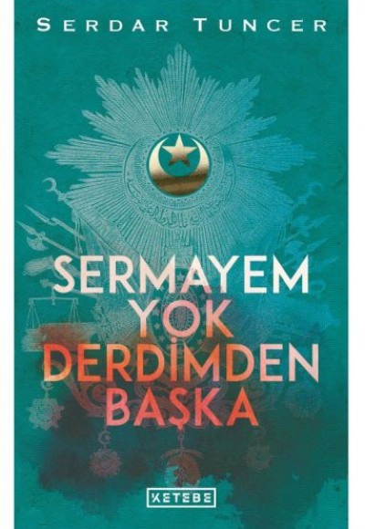 Sermayem Yok Derdimden Başka (Ciltli)