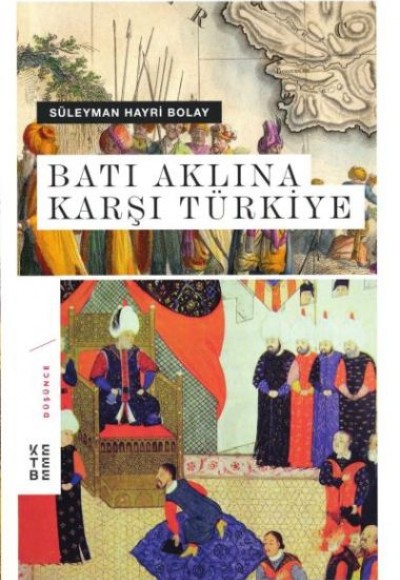 Batı Aklına Karşı Türkiye (Ciltli)