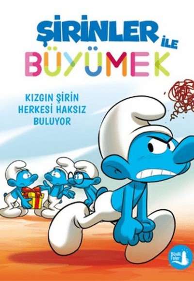 Şirinler İle Büyümek 5 Kızgın Şirin Herkesi Haksız Buluyor