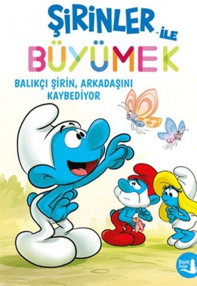 Şirinler İle Büyümek 9 Bvalıkçı Şirin Arkadaşını Kaybediyor