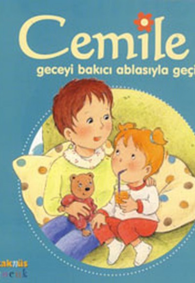 Cemile Geceyi Bakıcı Ablasıyla Geçiriyor