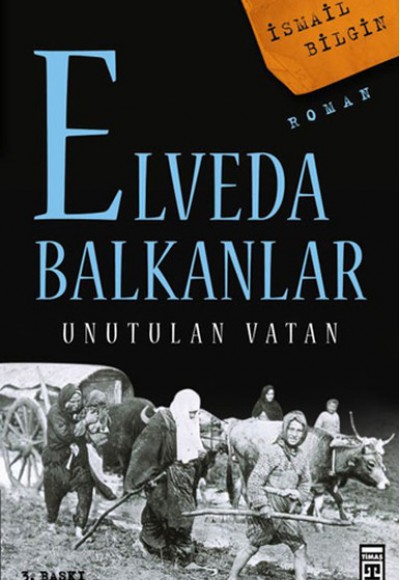 Elveda Balkanlar - Unutulan Vatan