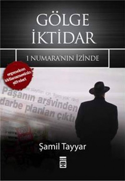 Gölge İktidar - 1 Numara'nın İzinde