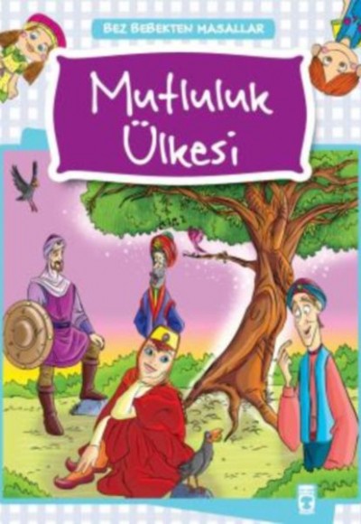 Bez Bebekten Masallar - Mutluluk Ülkesi