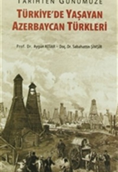 Tarihten Günümüze Türkiye'de Yaşayan Azerbaycan Türkleri