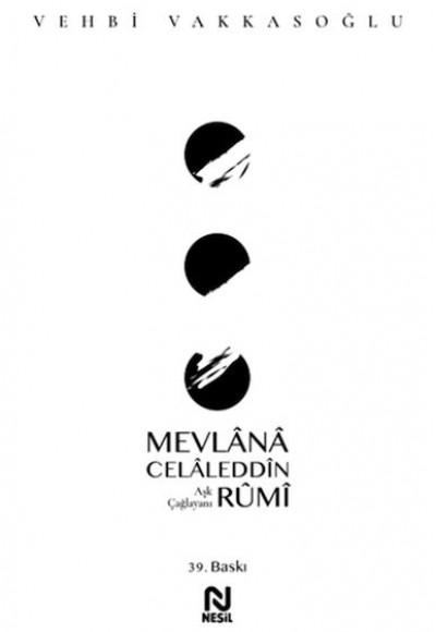 Mevlânâ Celâleddîn Rûmî - Aşk Çağlayanı