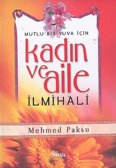 Kadın ve Aile İlmihali Mutlu Bir Yuva İçin (Ciltli)