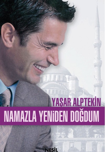 Namazla Yeniden Doğdum