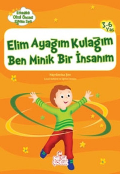 Elim Ayağım Kulağım Ben Minik Bir İnsanım - Etkinlikli Okul Öncesi Eğitim Seti