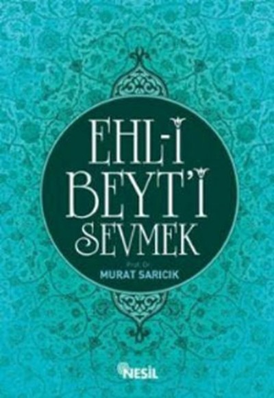 Ehl-i Beyt’i Sevmek