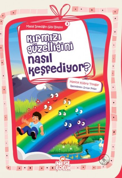 Kırmızı Güzelliğini Nasıl Keşfediyor?