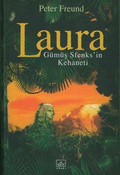 Laura Gümüş Sfenks’in Kehaneti (Ciltli)