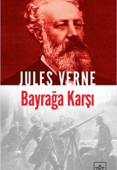 Jules Verne Kitaplığı 36 - Bayrağa Karşı