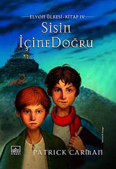 Sisin İçine Doğru  Elyon Ülkesi 4. Kitap