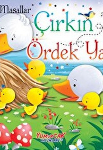 Çok Sevilen Masallar - Çirkin Ördek Yavrusu (Hareketli Kitap)