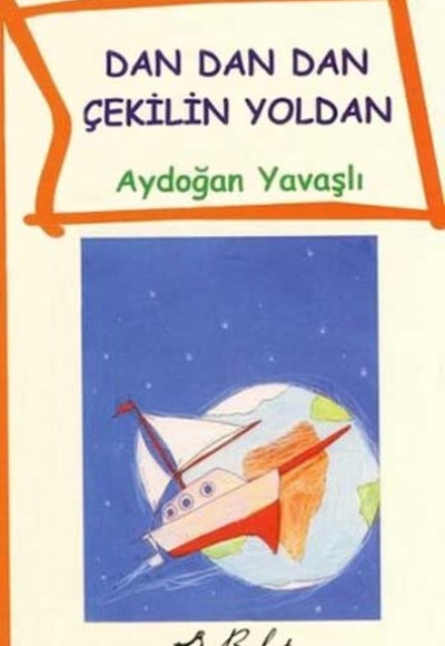 Dan Dan Çekilin Yoldan