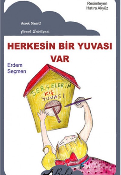 Herkesin Bir Yuvası Var