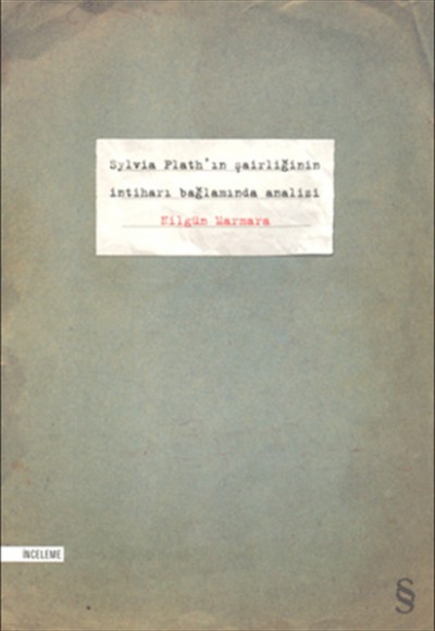 Sylvia Plath'ın Şairliğinin İntiharı Bağlamında Analizi