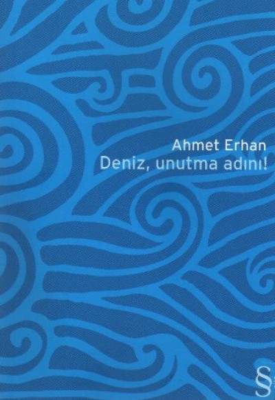 Deniz, Unutma Adını