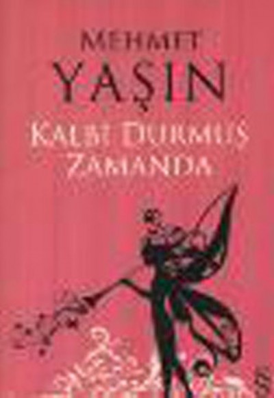 Kalbi Durmuş Zamanda