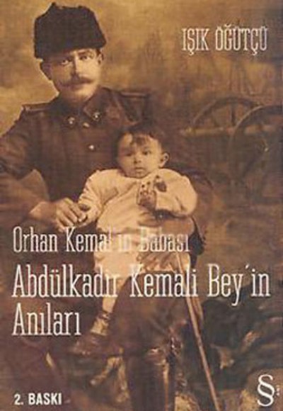 Orhan Kemal'in Babası Abdülkadir Kemali Bey'in Anıları