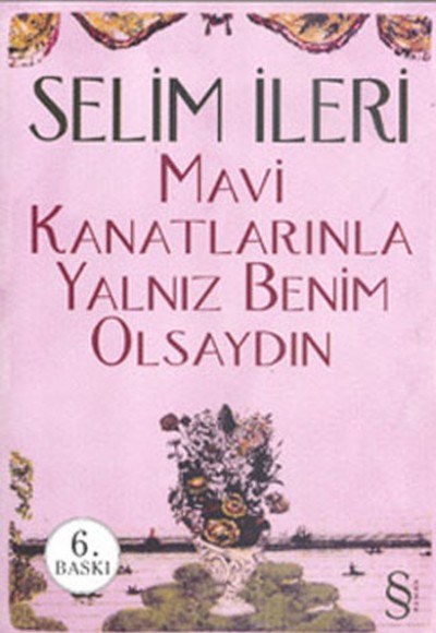 Mavi Kanatlarınla Yalnız Benim Olsan