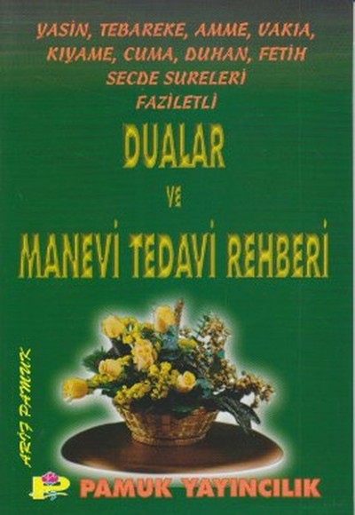 Dualar ve Manevi Tedavi Rehberi (yas-002)