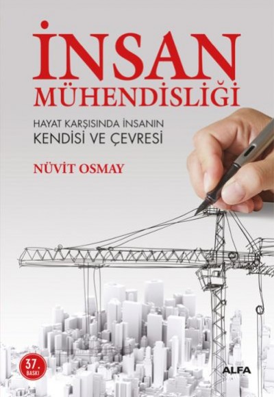 İnsan Mühendisliği Hayat Karşısında İnsanın Kendisi ve Çevresi