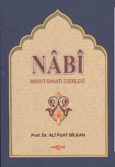 Nabi  Hayatı Sanatı Eserleri