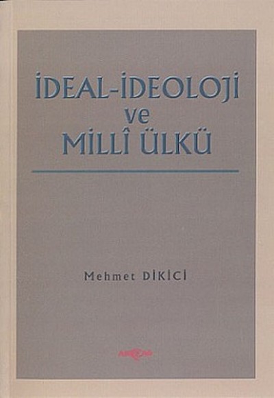 İdeal İdeoloji ve Milli Ülkü