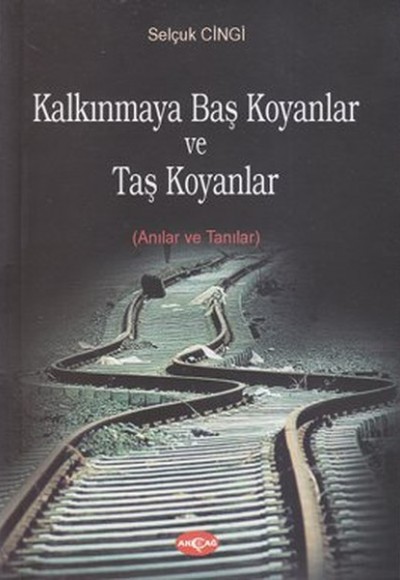 Kalkınmaya Baş Koyanlar ve Taş Koyanlar