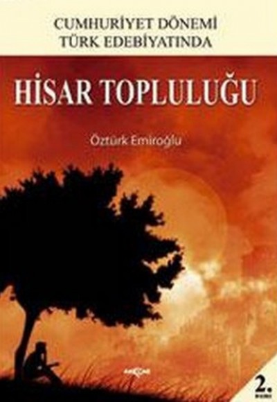 Hisar Topluluğu / Cumhuriyet Dönemi Türk Edebiyatında