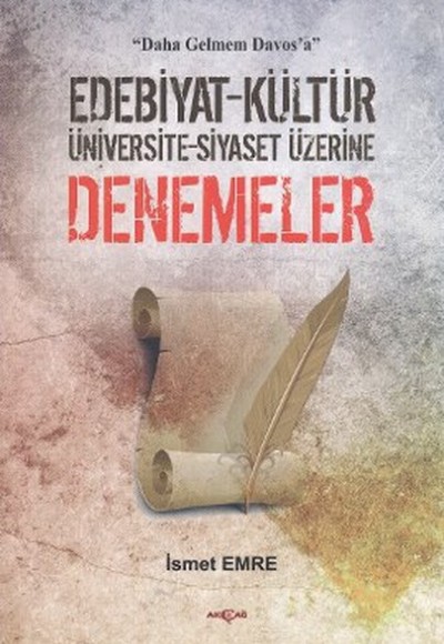 Edebiyat - Kültür - Üniversite - Siyaset Üzerine Denemeler