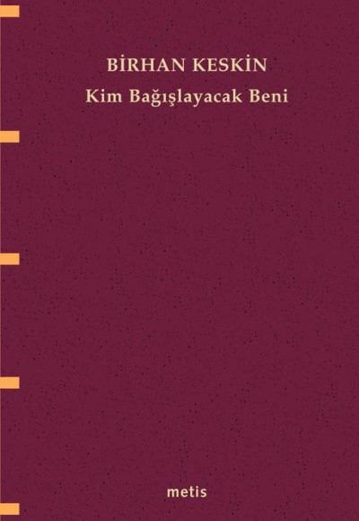 Kim Bağışlayacak Beni