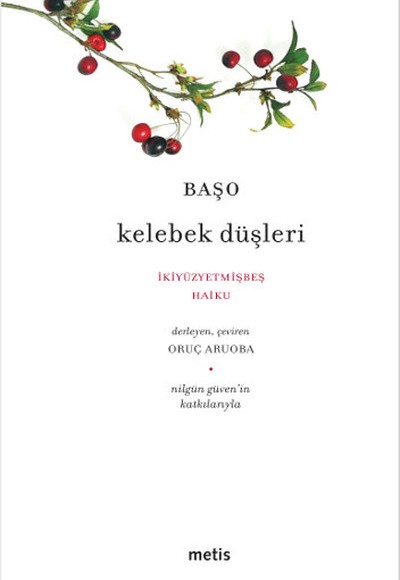 Kelebek Düşleri  İkiyüzyetmişbeş Haiku