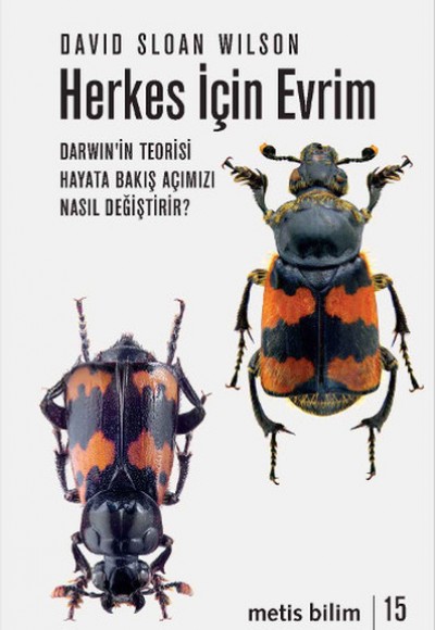 Herkes İçin Evrim  Darwin'in Teorisi Hayata Bakış Açımızı Nasıl Değiştirir?