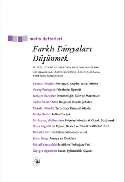 Farklı Dünyaları Düşünmek  Felsefe, Siyaset ve Sanat İçin Moskova Konferansı