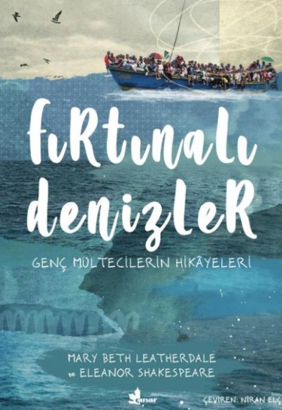 Fırtınalı Denizler - Genç Mültecilerin Hikayeleri