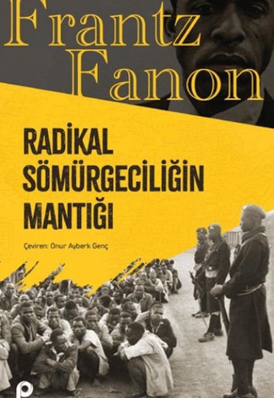 Radikal Sömürgeciliğin Mantığı