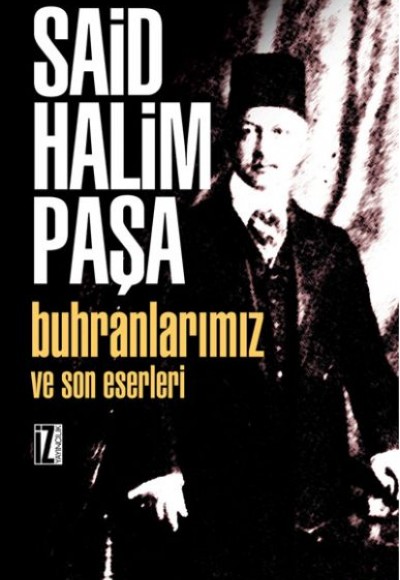 Buhranlarımız ve Son Eserleri