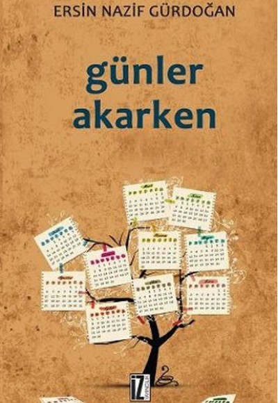 Günler Akarken