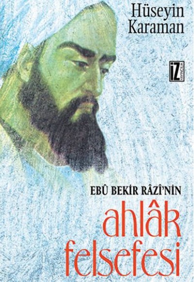 Ebu Bekir Razi'nin Ahlak Felsefesi