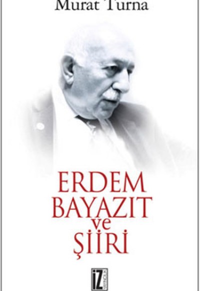 Erdem Bayazıt ve Şiiri