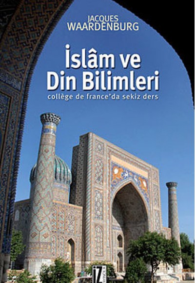 İslam ve Din Bilimleri  College de France'da Sekiz Ders