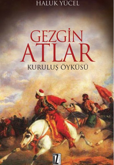 Gezgin Atlar  Kuruluş Öyküsü