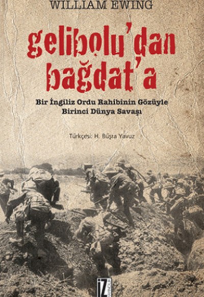 Gelibolu'dan Bağdat'a  Bir İngiliz Ordu Rahibinin Gözüyle Birinci Dünya Savaşı