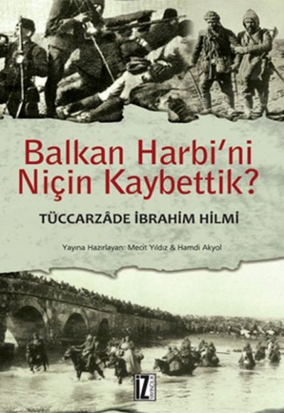 Balkan Harbi'ni Niçin Kaybettik?