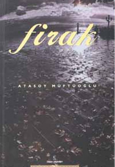 Firak - Toplu Şiirler 1989-1999