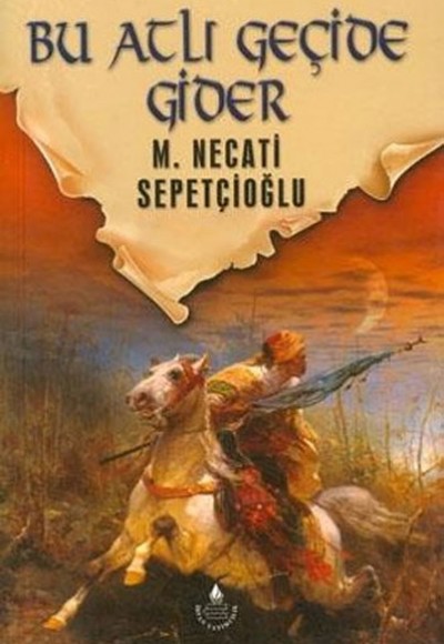 Dünki Türkiye 7. Kitap: Bu Atlı Geçide Gider