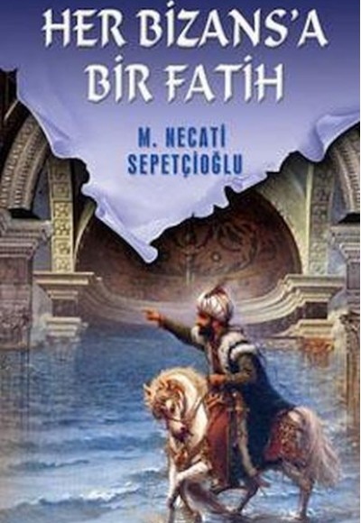 Her Bizansa Bir Fatih